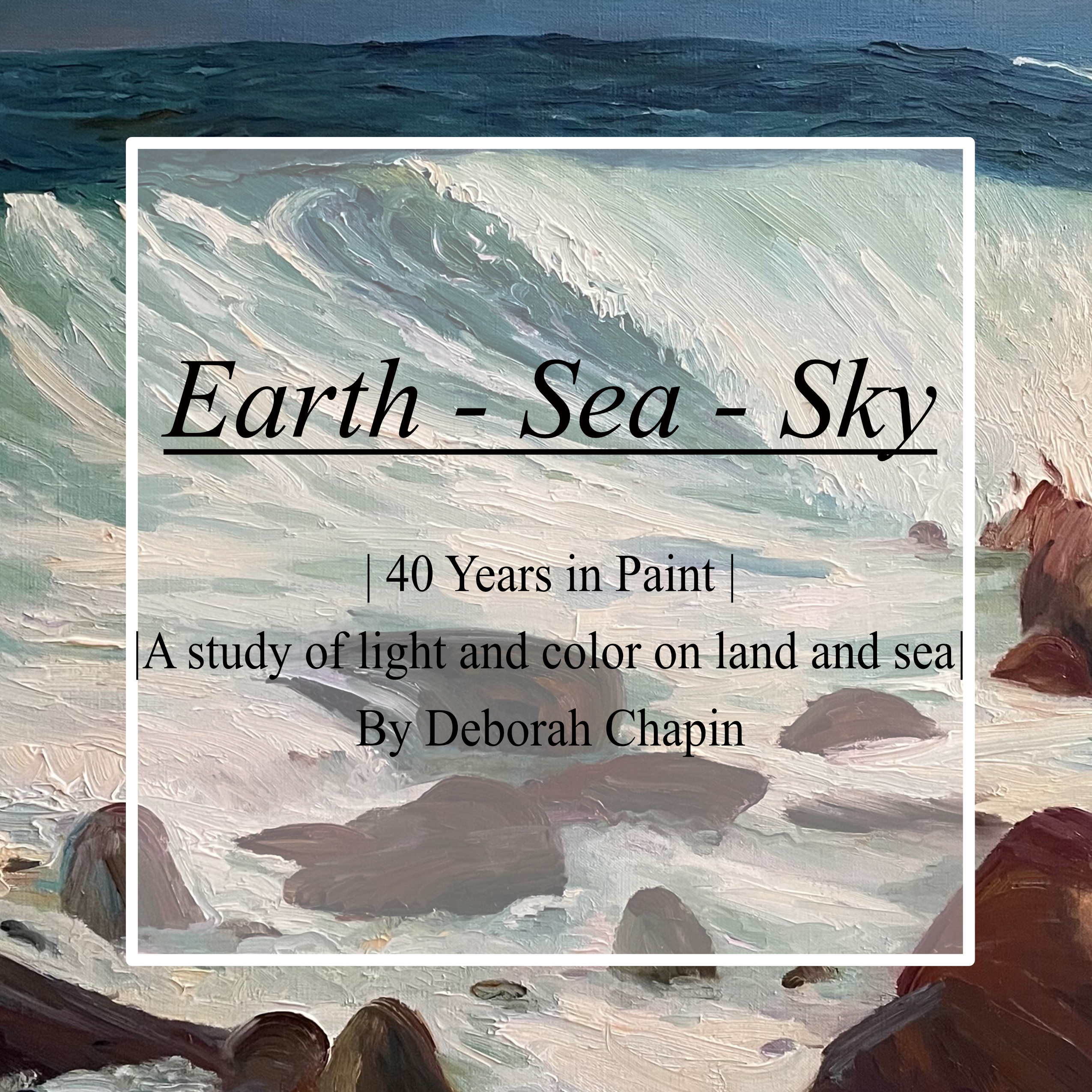 Artwork by Deborah Chapin, Artist Biography Book.  Earth - Sea - Sky, 40th Anniversary book by Deborah Chapin
